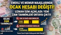 Emekli ve memur maaşlarında Ocak hesabı değişti! Uzman isim zam oranını açıkladı