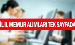 İL İL MEMUR ALIMLARI TEK SAYFADA
