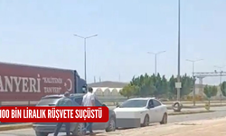 100 bin liralık rüşvete suçüstü