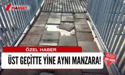 Üst geçitte yine aynı manzara! 