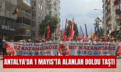 Antalya'da 1 Mayıs'ta alanlar doldu taştı