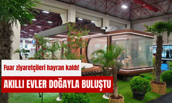 Antalya'da akıllı evler doğayla buluştu, fuar ziyaretçileri hayran kaldı