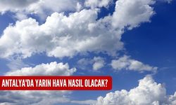 Antalya'da yarın hava nasıl olacak? 