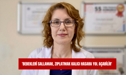 'Bebekleri sallamak, zıplatmak kalıcı hasara yol açabilir'
