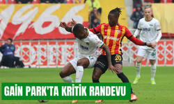 GAİN Park'ta kritik randevu