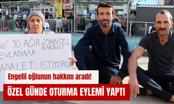 Engelli oğlunun hakkını aradı! Özel günde oturma eylemi yaptı