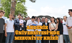 Akdeniz Üniversitesi’nde mezuniyet krizi!