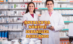 Antalya'da nöbetçi eczaneler açıklandı