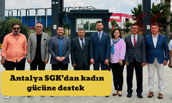 Antalya SGK’dan kadın gücüne destek