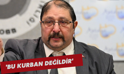 'Bu kurban değildir'