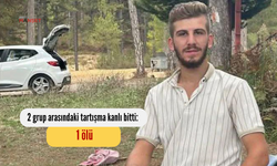 2 grup arasındaki tartışma kanlı bitti: 1 ölü