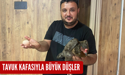 Tavuk kafasıyla büyük düşler