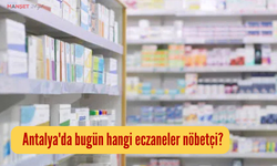 Antalya'da bugün hangi eczaneler nöbetçi?