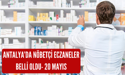 Antalya'da nöbetçi eczaneler belli oldu-20 Mayıs