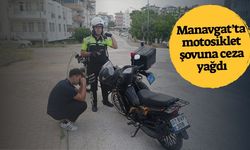 Manavgat’ta motosiklet şovuna ceza yağdı