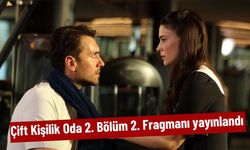 Çift Kişilik Oda 2. bölüm 2. fragmanı yayınlandı