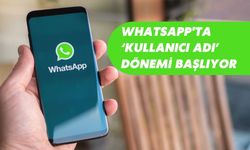 WhatsApp'ta ‘kullanıcı adı’ dönemi başlıyor