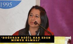 ‘Doğuran değil hak eden memur olmalı’
