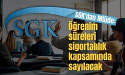 SGK'dan Müjde: Öğrenim süreleri sigortalılık kapsamında sayılacak