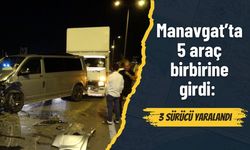 Manavgat’ta 5 araç birbirine girdi: 3 sürücü yaralandı