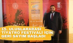 15. Uluslararası Tiyatro Festivali için geri sayım başladı