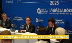 Antalya’da Yörük Türkmen Forumu düzenlendi