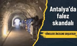 Antalya’da falez skandalı: Tünellere inceleme başlatıldı