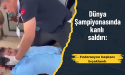 Dünya Şampiyonasında kanlı saldırı: Federasyon başkanı bıçaklandı