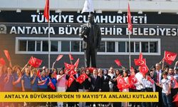 Antalya Büyükşehir’den 19 Mayıs’ta anlamlı kutlama