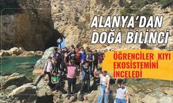 Alanya'dan doğa bilinci: Öğrenciler kıyı ekosistemini inceledi