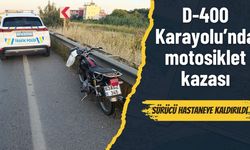 D-400 Karayolu’nda motosiklet kazası: Sürücü hastaneye kaldırıldı