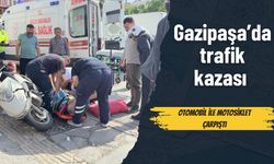 Gazipaşa’da trafik kazası: Otomobil ile motosiklet çarpıştı