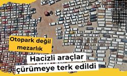 Otopark değil mezarlık: Hacizli araçlar çürümeye terk edildi