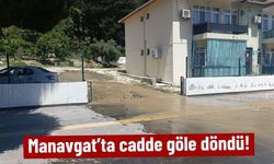 Manavgat'ta cadde göle döndü!