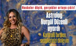 Maskeler düştü, gerçekler ortaya çıktı!  Astrolog Nurgül Düzenli uyardı: Kontrolü bırakın, sezgilerinizi dinleyin