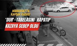 Manavgat’ta kavşak kazası: ‘Dur’ tabelasını kapatıp kazaya sebep oldu