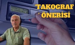 ‘Takograf’ önerisi