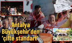 Antalya Büyükşehir’den ‘çifte standart’