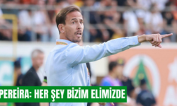 Pereira: Her şey bizim elimizde