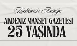 Akdeniz Manşet 25 yaşında!