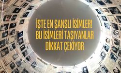 İşte en şanslı isimler! Bu isimleri taşıyanlar dikkat çekiyor