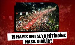 19 Mayıs Antalya mitingine nasıl gidilir?