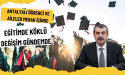 Antalyalı öğrenci ve aileler merak içinde…  Eğitimde köklü değişim gündemde
