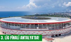 3. Lig Finali Antalya’da!
