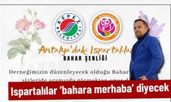 Ispartalılar ‘bahara merhaba’ diyecek