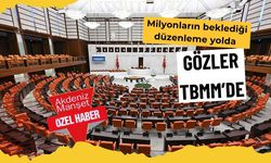 Milyonların beklediği düzenleme yolda: Gözler TBMM’de