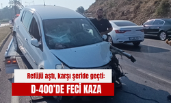 Refüjü aştı, karşı şeride geçti: D-400’de feci kaza