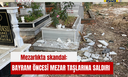 Mezarlıkta skandal: Bayram öncesi mezar taşlarına saldırı