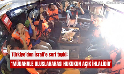 Türkiye’den İsrail’e sert tepki: ‘Müdahale uluslararası hukukun açık ihlalidir’