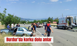 Burdur’da korku dolu anlar